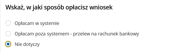 Wybór sposobu opłaty — wybierz „Nie dotyczy"